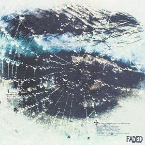 Faded (Explicit)