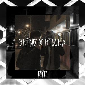 RIP(feat. Kiiluka) (Explicit)