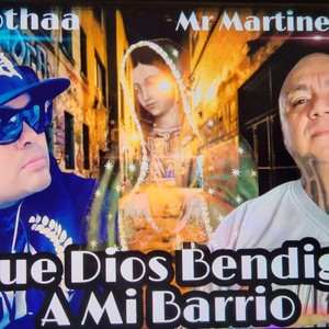 Que Dios Bendiga A Mi Barrio (feat. Mr Martinez) [Explicit]