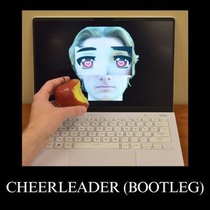 Cheerleader (Rocket Start's HYPERPOP/HARDCORE bootleg)