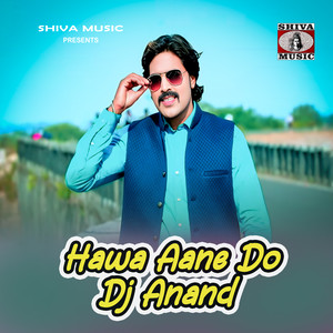 Hawa Aane Do Dj Anand