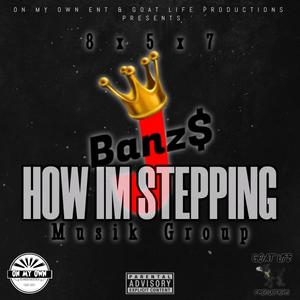 How Im Stepping (Explicit)