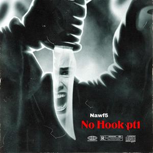 NO HOOK Pt. 1 (Explicit)