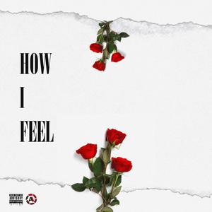 HOW I FEEL (feat. Deneo)