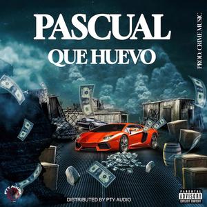 Que Huevo (Explicit)