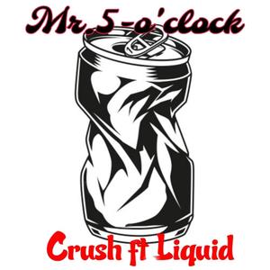Crush (feat. Liquid) (Explicit)