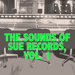 The Sounds of Sue Records, Vol. 1