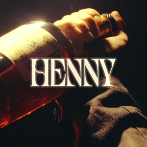 HENNY (feat. Ccn) (Explicit)