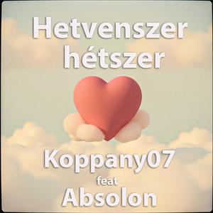 Hetvenszer hétszer (feat. Absolon)