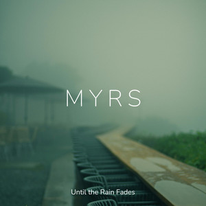 Until the Rain Fades