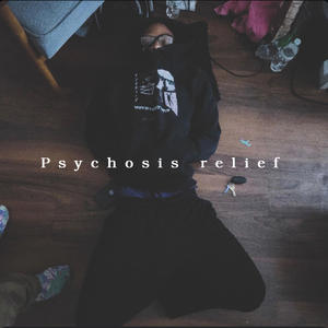 Psychosis Relief
