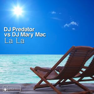 Predator - La La (DJ Predator's Club Mix)