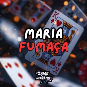 Maria Fumaça (Explicit)