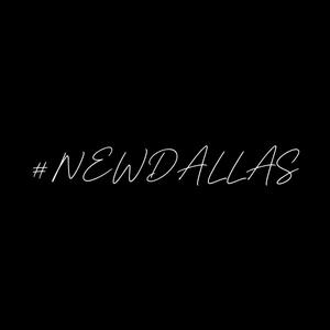 #NewDallas (Explicit)