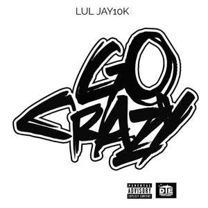 Go Crazy (Explicit)