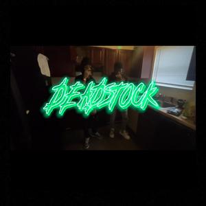 Deadstock (Explicit)