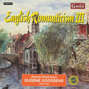 English Romanticism III - Jeremy Filsell Plays Goossens