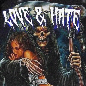 Love & Hate (Explicit)