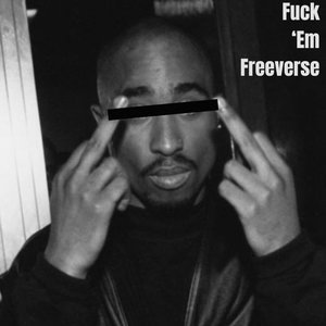 **** 'Em Freeverse (Explicit)