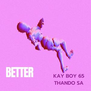 BETTER (feat. THANDO SA)