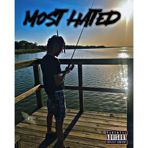 Most Hated (Explicit)