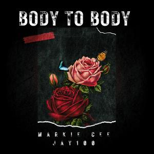 BODY TO BODY (Explicit)