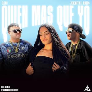 Quien mas que yo (feat. Jeremito el Koors prod Alemanbeats)