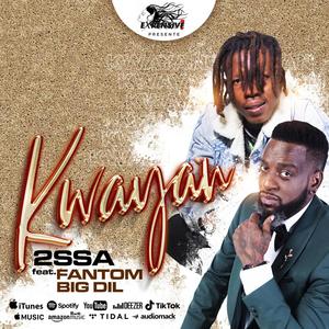 Kwayan (feat. Fantom & Big dil) [Explicit]