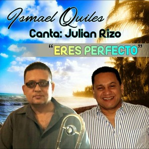 Eres Perfecto (feat. Julian Rizo)