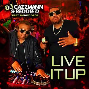 Live It Up (feat. Money Drop) [Radio Edit] [Explicit]