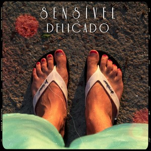 Sensível & Delicado
