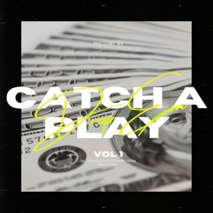 Catch A Play (Explicit)