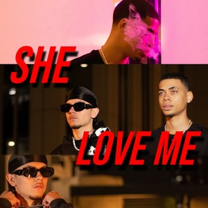 She Love Me