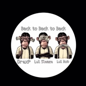 Back to Back (feat. DrexP & Lul Rob) (Explicit)