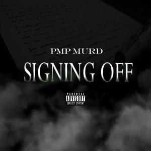 Signing Off (Explicit)