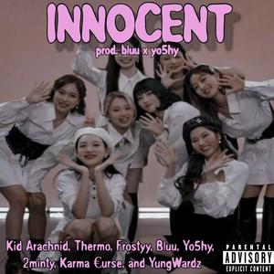 Innocent (feat. Thermo, Frostyy, Bluu, yo5hy, 2minty, Karma €urse & YungWardz) (Explicit)