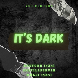It's Dark (Explicit)