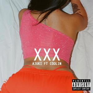 XXX(feat. Coolin') (Explicit)