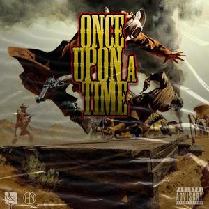 Once Upon a Time (feat. ERV, Bogard Scott Free & KDawg) (Explicit)