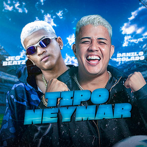 Tipo Neymar (Explicit)
