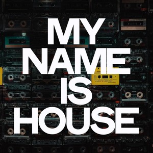 My Name Is House