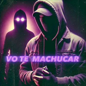 Vo te Machucar (Explicit)