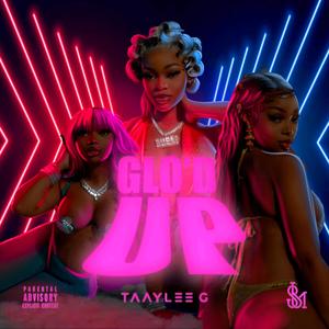 Glo'd Up (Explicit)