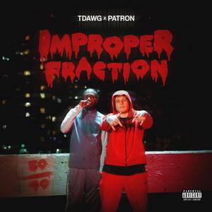 IMPROPER FRACTION (feat. PATRON) [Explicit]