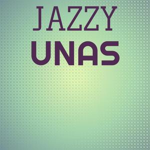 Jazzy Unas