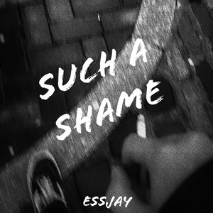 Such a Shame (Explicit)