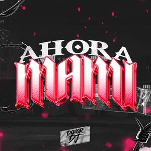 Ahora Mami RKT (Explicit)