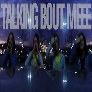 talkingboutmeee (Explicit)