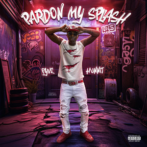 Pardon my Splash (Explicit)