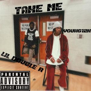 Take Me (feat. Young12k) [Explicit]